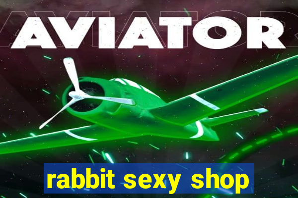 rabbit sexy shop